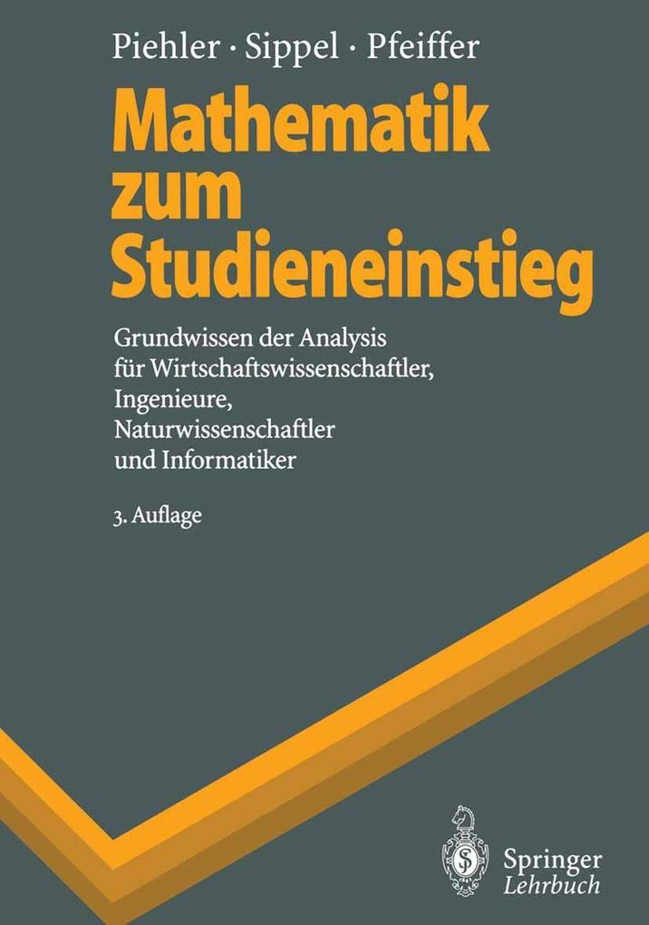 Mathematik zum Studieneinstieg - Gabriele Piehler/ Hermann-Josef Kruse/ Diethelm Sippel/ Udo Pfeiffer