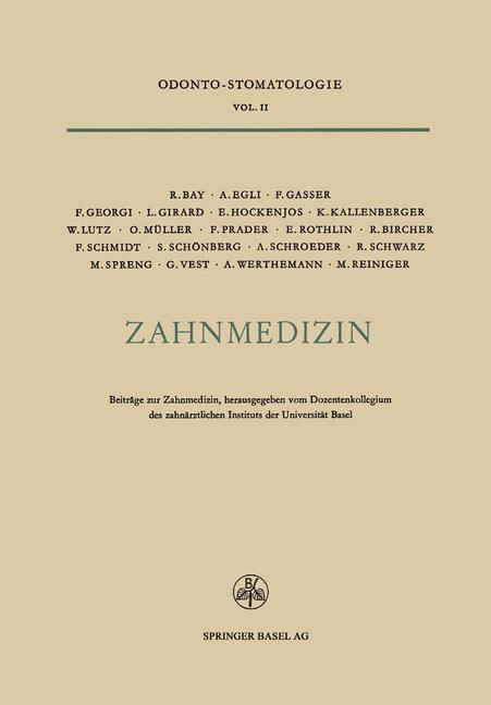 Zahnmedizin - Roland Bay/ R. Bircher/ dent. Alfred R. Egli/ F. Gasser/ F. Georgi