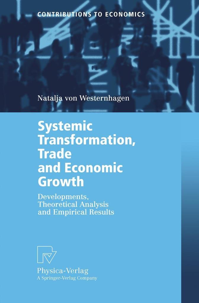 Systemic Transformation Trade and Economic Growth - Natalja von Westernhagen