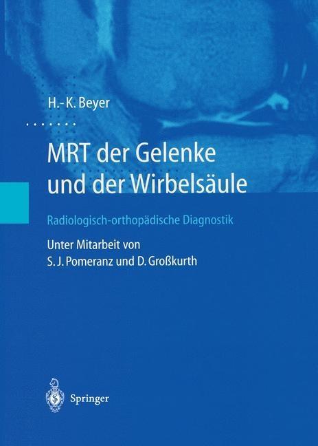 MRT der Gelenke und der Wirbelsäule - H. -K. Beyer