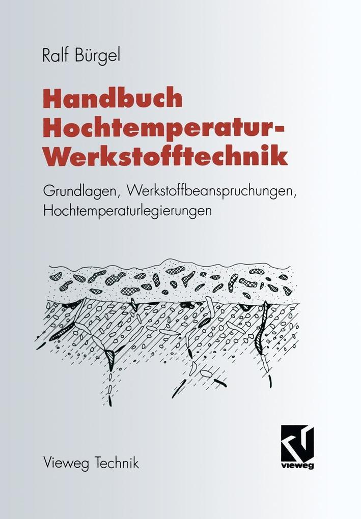 Handbuch Hochtemperatur-Werkstofftechnik - Ralf Bürgel
