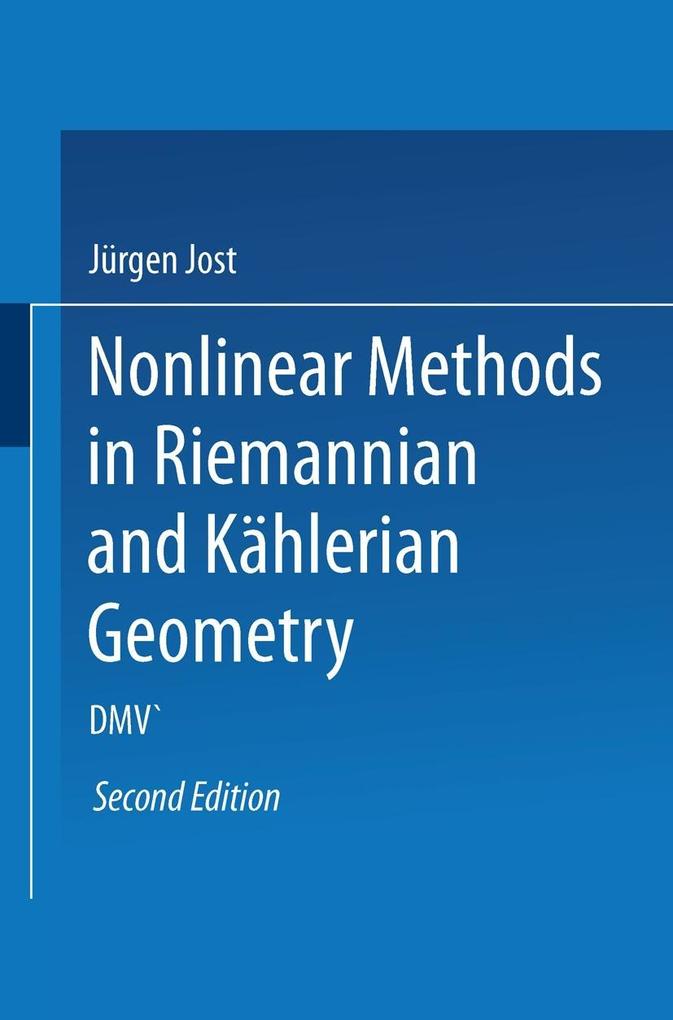 Nonlinear Methods in Riemannian and Kählerian Geometry - Jürgen Jost