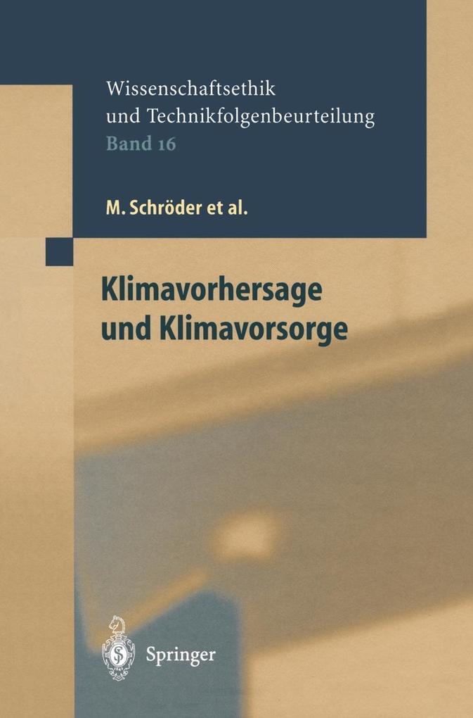 Klimavorhersage und Klimavorsorge - M. Clausen/ A. Grunwald/ A. Hense/ G. Klepper/ S. Lingner