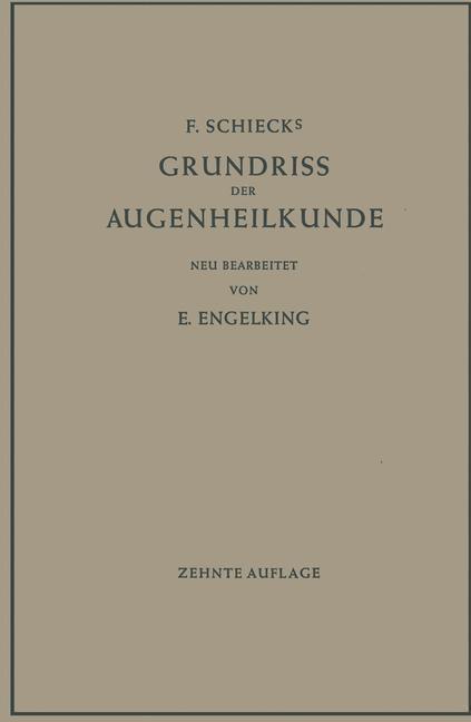 F. Schiecks Grundriss der Augenheilkunde für Studierende - Ernst Engelking