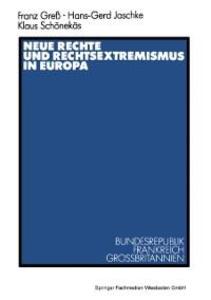 Neue Rechte und Rechtsextremismus in Europa - Hans-Gerd Jaschke/ Klaus Schönekäs