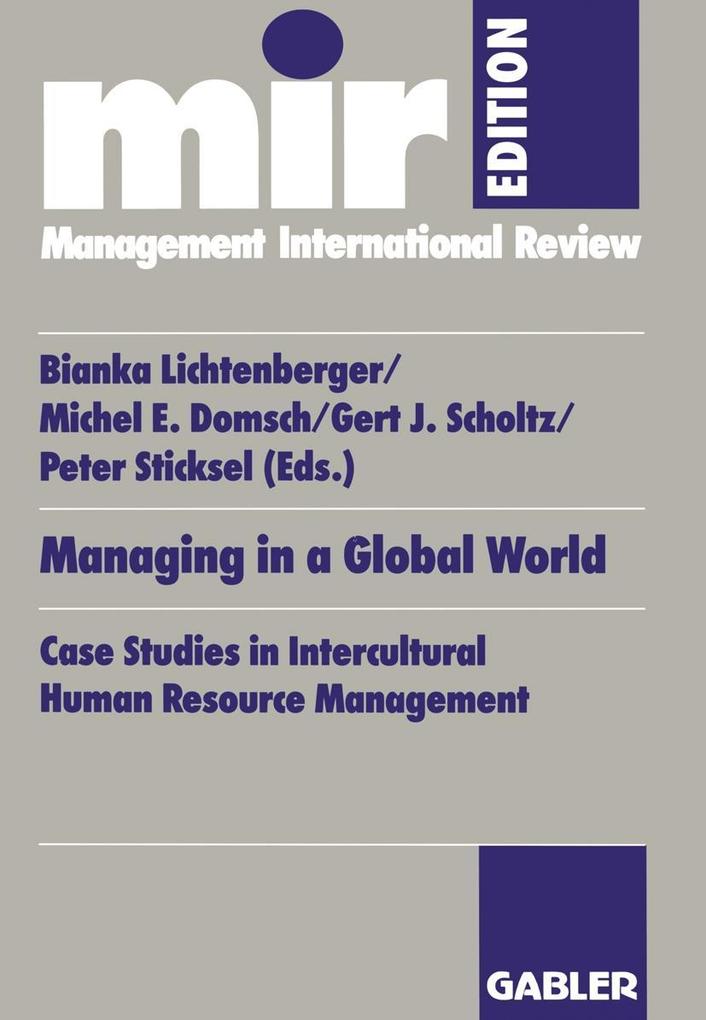 Managing in a Global World - Michel E. Domsch/ Bianka Lichtenberger/ Gert J. Scholtz
