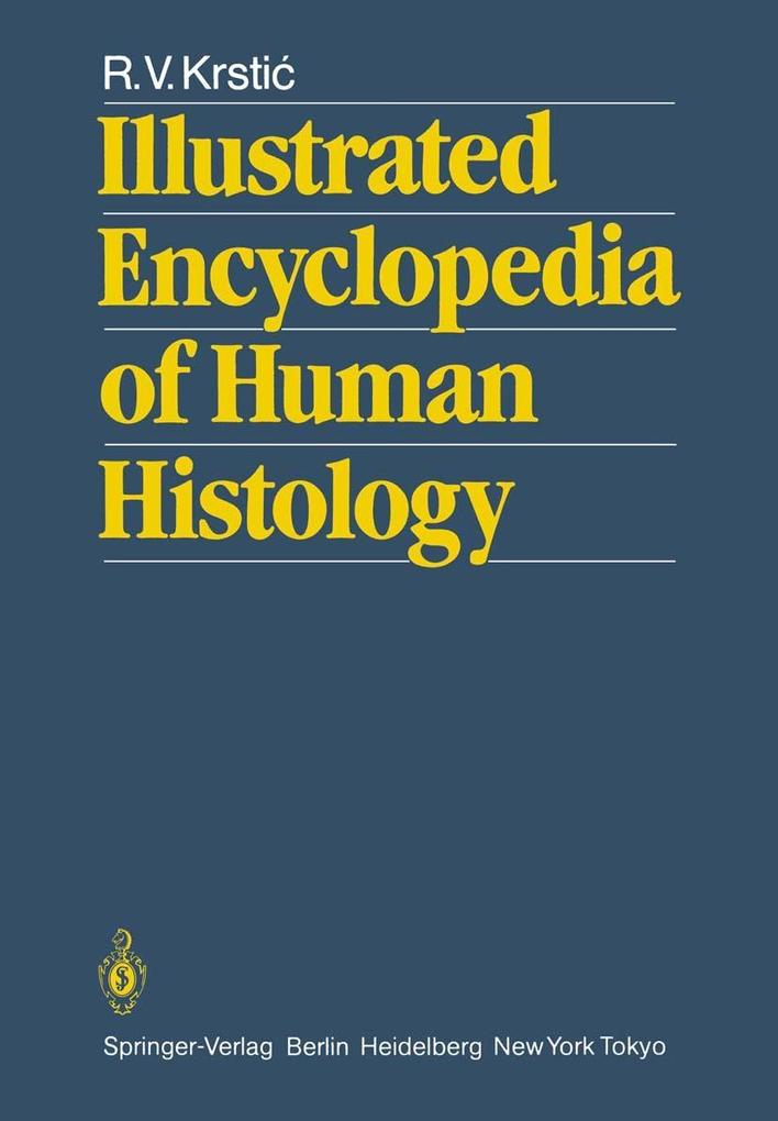 Illustrated Encyclopedia of Human Histology - R. V. Krstic;