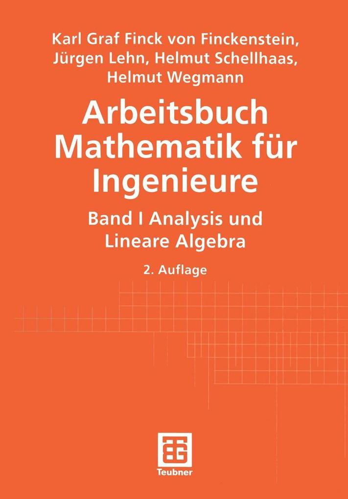 Arbeitsbuch Mathematik für Ingenieure - Karl Finckenstein/ Jürgen Lehn/ Helmut Schellhaas/ Helmut Wegmann