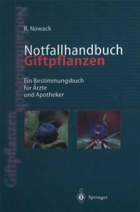 Notfallhandbuch Giftpflanzen - Rainer Nowack