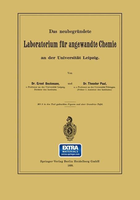 Das neubegründete Laboratorium für angewandte Chemie an der Universität Leipzig - Ernst Beckmann/ Theodor Paul