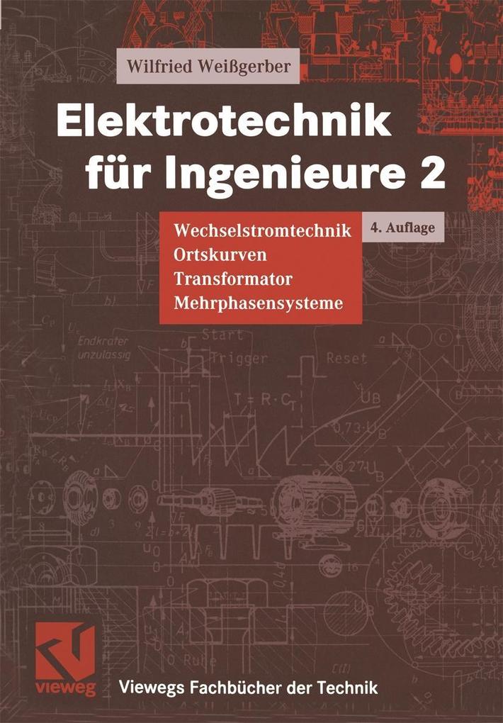 Elektrotechnik für Ingenieure 2 - Wilfried Weißgerber