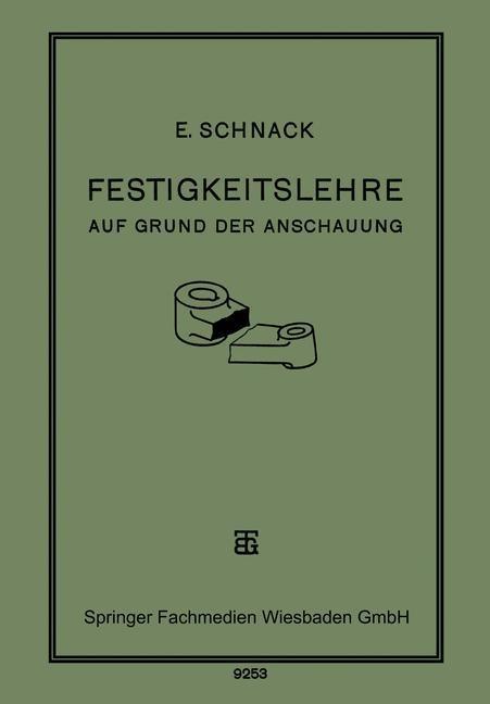 Festigkeitslehre - E. Schnack