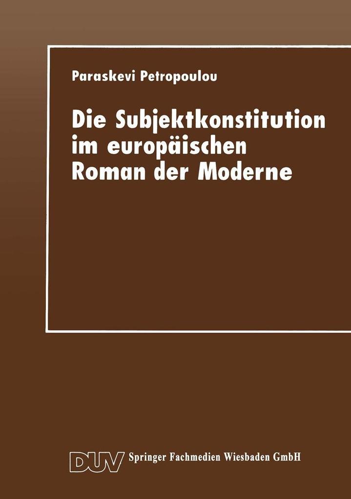 Die Subjektkonstitution im europäischen Roman der Moderne
