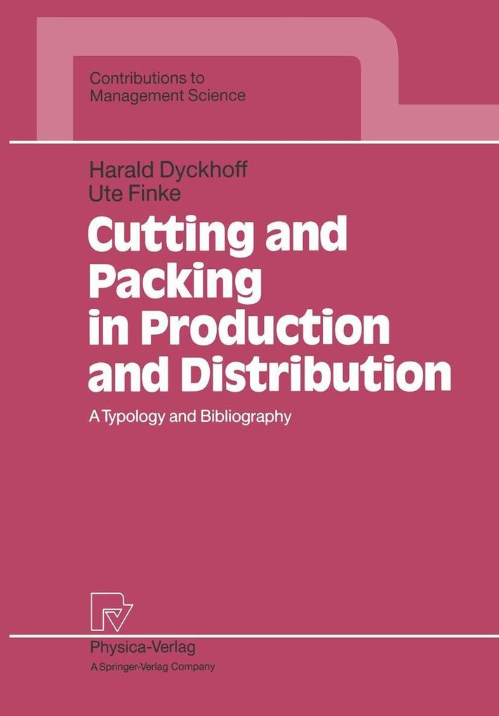 Cutting and Packing in Production and Distribution - Harald Dyckhoff/ Ute Finke