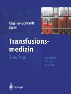 Transfusionsmedizin - Volker Kiefel/ Christian Mueller-Eckhardt