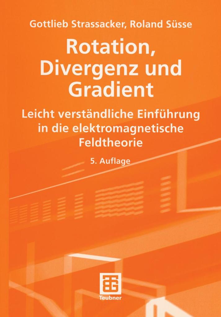 Rotation Divergenz und Gradient - Gottlieb Strassacker/ Roland Süße