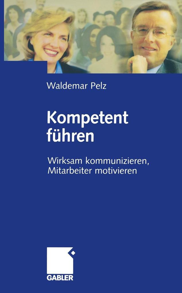 Kompetent führen - Waldemar Pelz