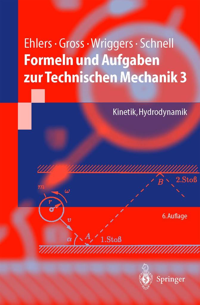 Formeln und Aufgaben zur Technischen Mechanik 3 - Dietmar Gross/ Wolfgang Ehlers/ Peter Wriggers
