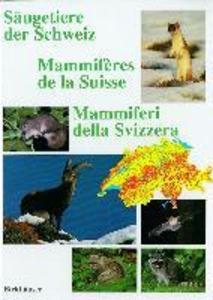 Säugetiere der Schweiz / Mammifères de la Suisse / Mammiferi della Svizzera