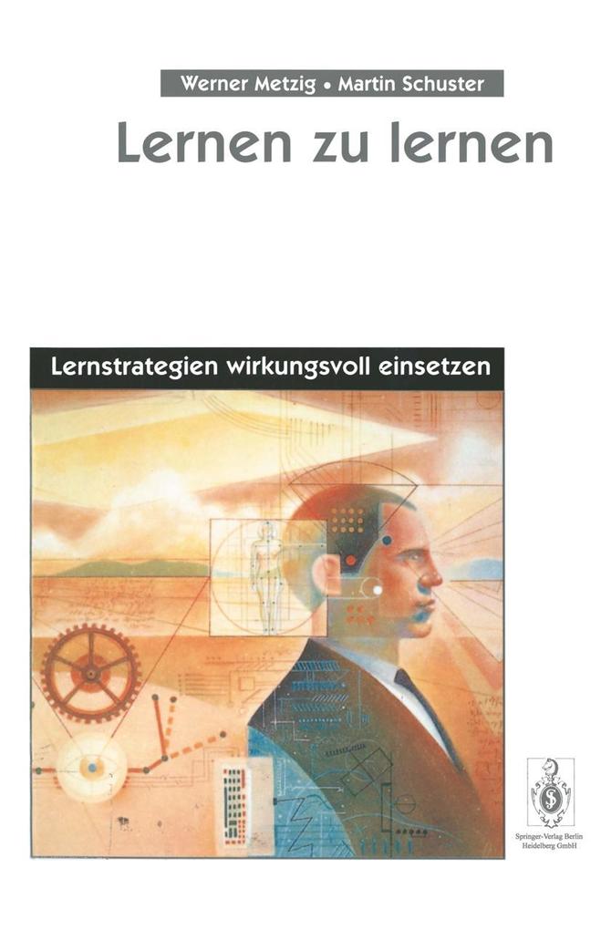 Lernen zu lernen - Werner Metzig/ Martin Schuster