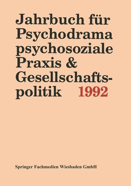 Jahrbuch für Psychodrama psychosoziale Praxis & Gesellschaftspolitik 1994 - PD Ferdinand Buer