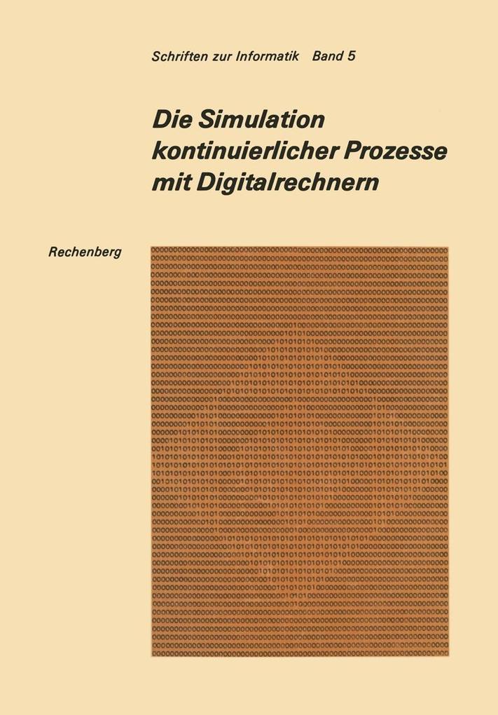 Die Simulation kontinuierlicher Prozesse mit Digitalrechnern - Peter Rechenberg