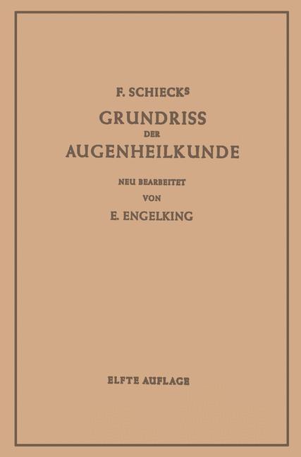 Grundriss der Augenheilkunde - Franz Schieck/ Ernst Engelking