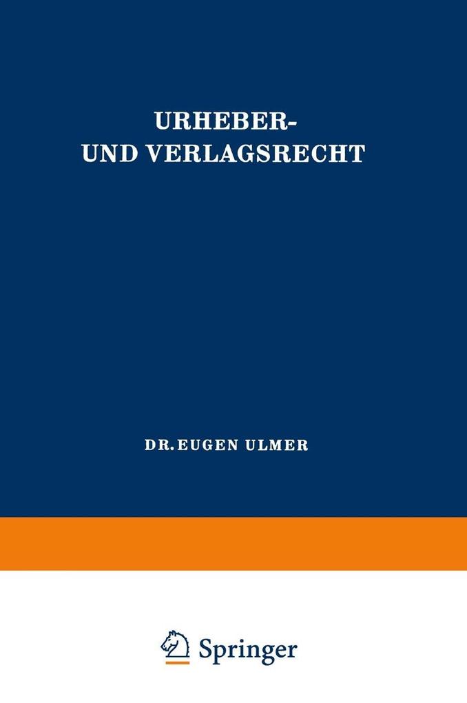 Urheber- und Verlagsrecht - Eugen Ulmer