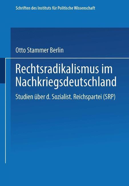 Rechtsradikalismus im Nachkriegsdeutschland - Otto Büsch/ Peter Furth