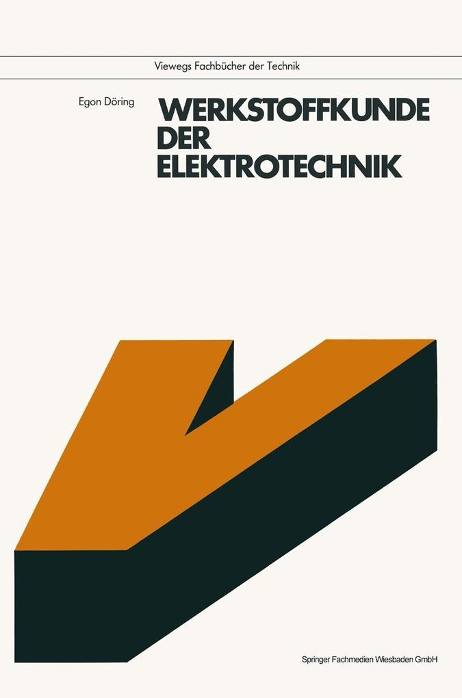 Werkstoffkunde der Elektrotechnik - Egon Döring