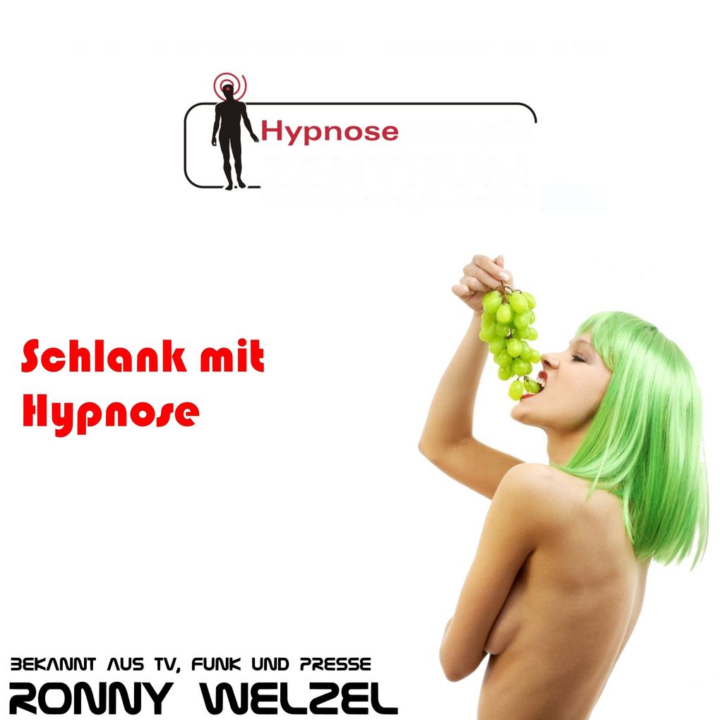 Schlank mit Hypnose Zuhause - Ronny Welzel