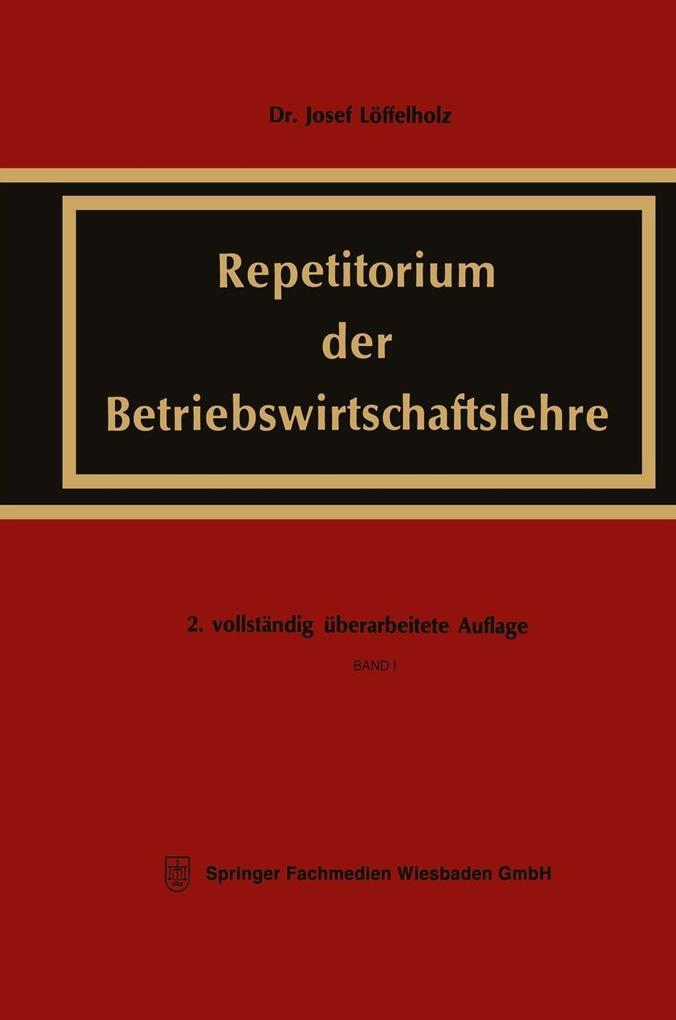 Repetitorium der Betriebswirtschaftslehre - Josef Löffelholz