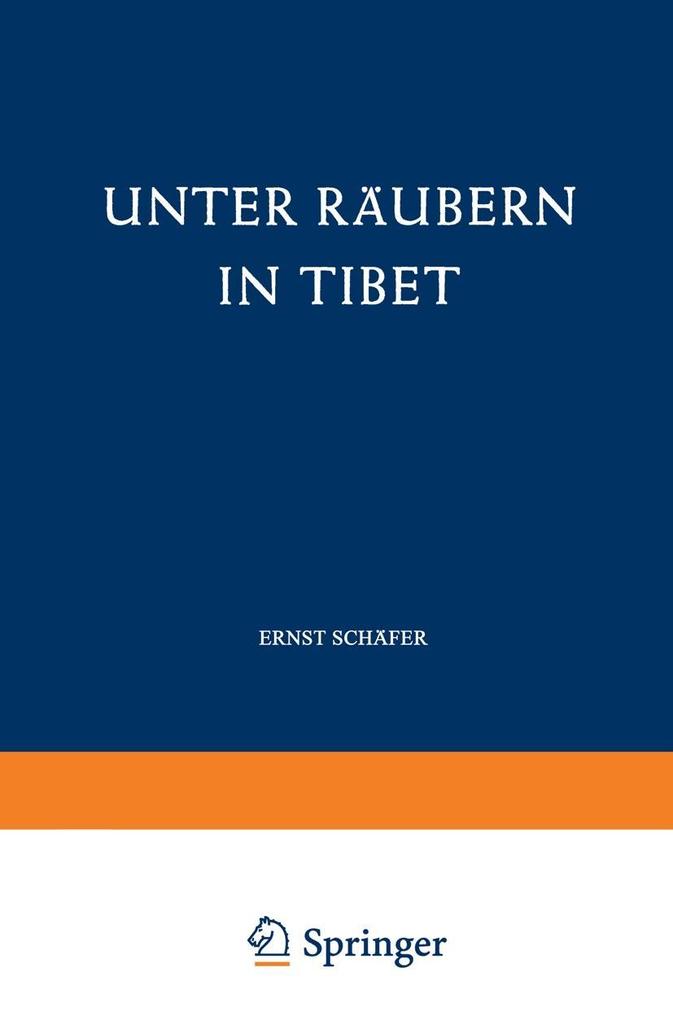 Unter Räubern in Tibet - Ernst Schäfer