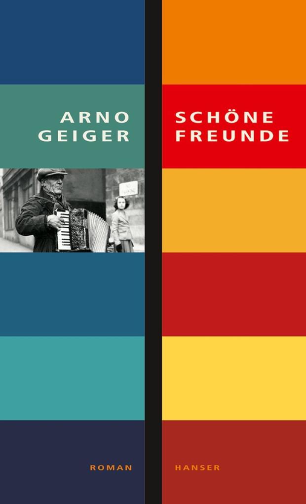 Schöne Freunde - Arno Geiger