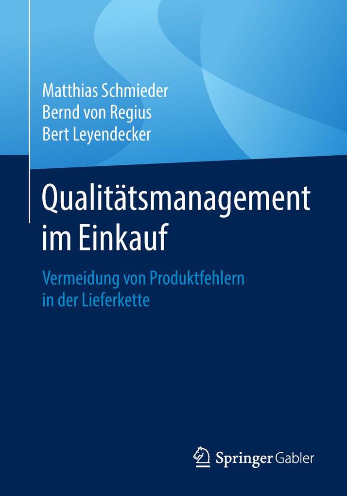 Qualitätsmanagement im Einkauf - Matthias Schmieder/ Bert Leyendecker/ Bernd Von Regius