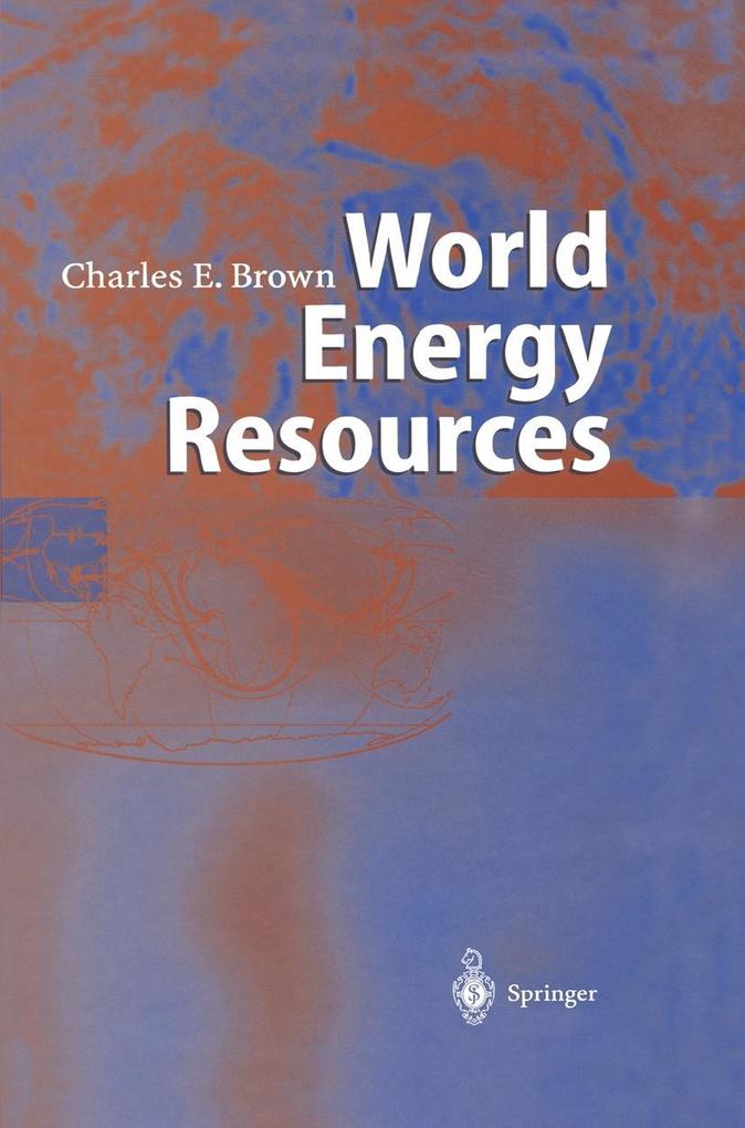 World Energy Resources - Charles E. Brown