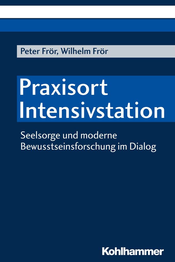 Praxisort Intensivstation - Peter Frör/ Wilhelm Frör