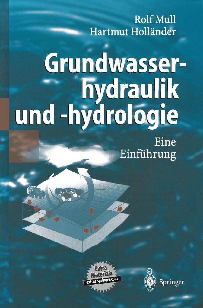 Grundwasserhydraulik und -hydrologie - Rolf Mull/ Hartmut Holländer