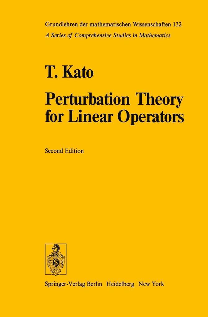 Perturbation Theory for Linear Operators - Tosio Kato