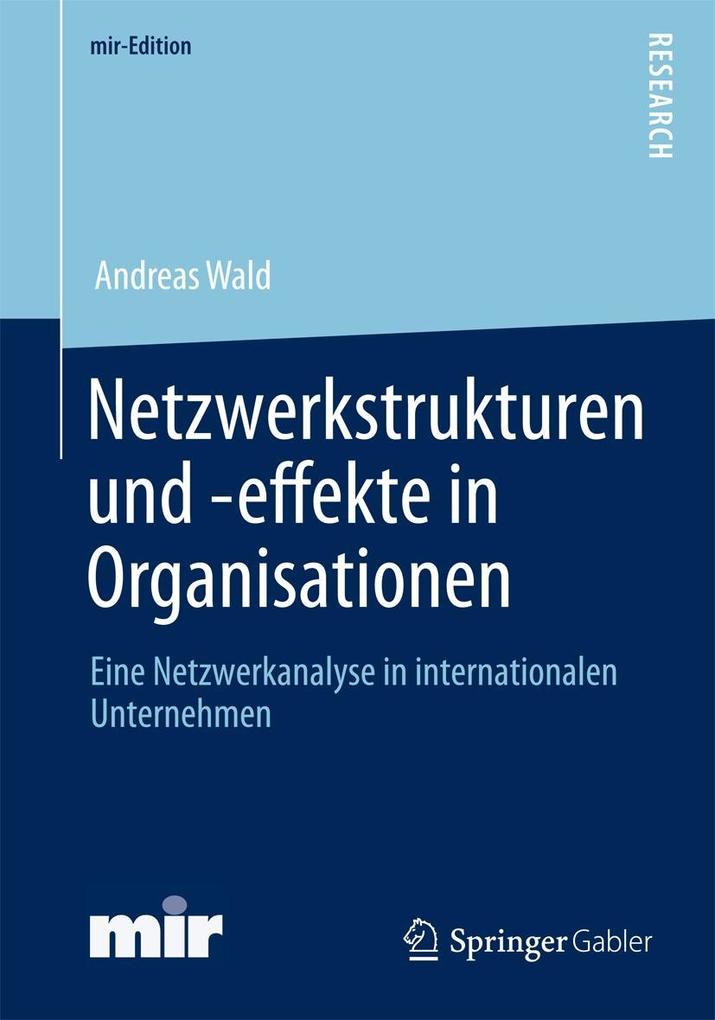 Netzwerkstrukturen und -effekte in Organisationen - Andreas Wald