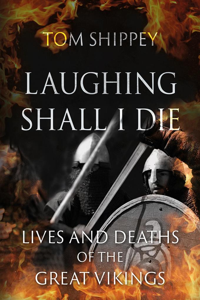Laughing Shall I Die - Shippey Tom Shippey