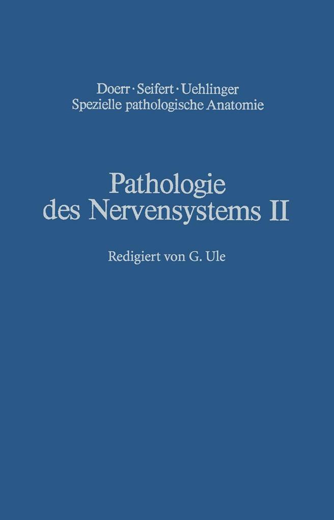 Pathologie des Nervensystems II - H. Berlet/ H. Noetzel/ G. Quadbeck/ W. Schlote/ H. P. Schmitt