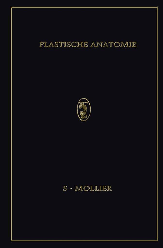 Plastische Anatomie - Siegfried Mollier/ Hermann Sachs