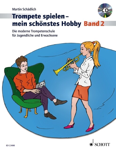 Trompete spielen - mein schönstes Hobby. Band 2. Trompete. Ausgabe mit CD - Martin Schädlich