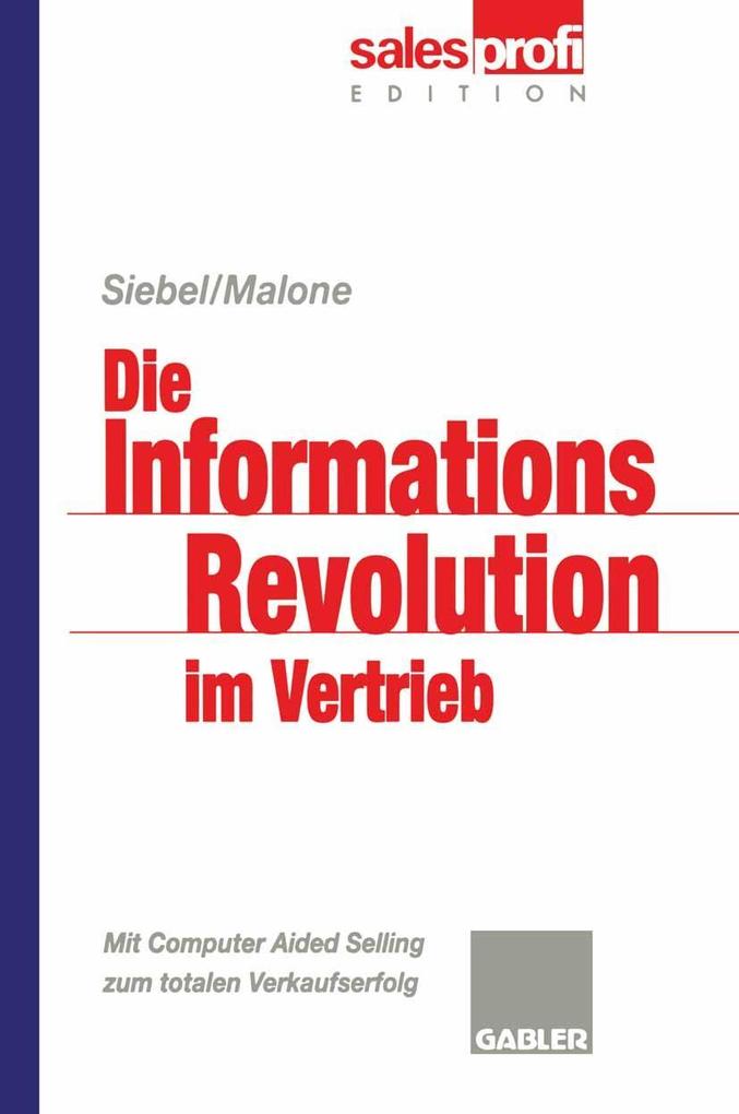 Die Informationsrevolution im Vertrieb - Michael S. Malone