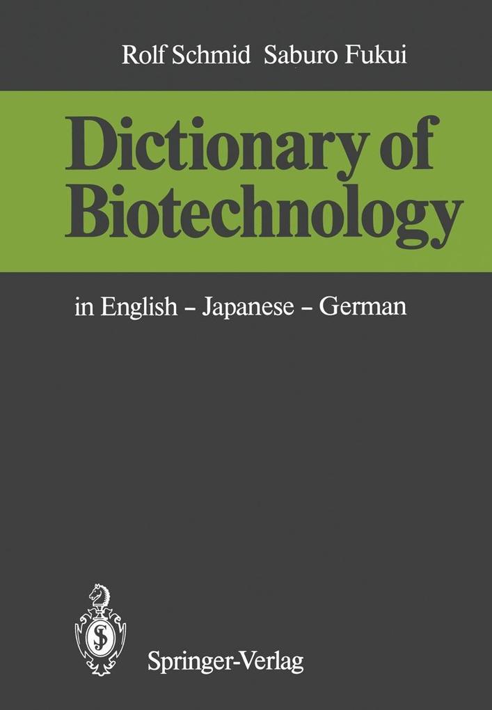 Dictionary of Biotechnology - Saburo Fukui/ Rolf Schmid
