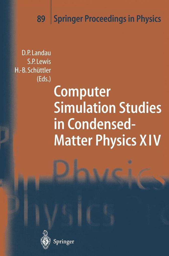 Computer Simulation Studies in Condensed-Matter Physics XIV