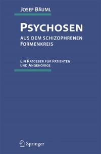 Psychosen aus dem schizophrenen Formenkreis - Josef Bäuml