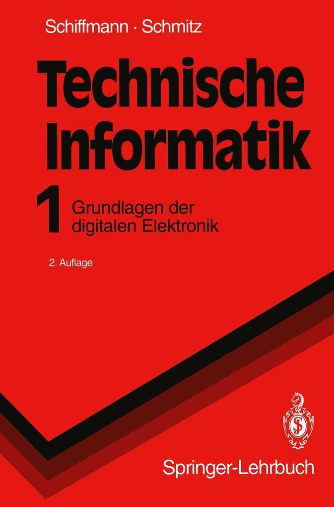 Technische Informatik 1 - Wolfram Schiffmann/ Robert Schmitz