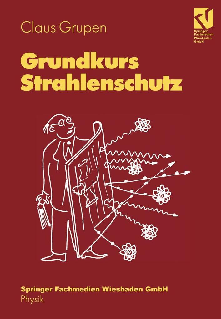 Grundkurs Strahlenschutz - Claus Grupen